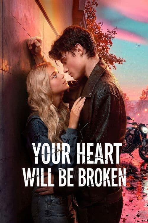 Your Heart Will Be Broken poster Not found
